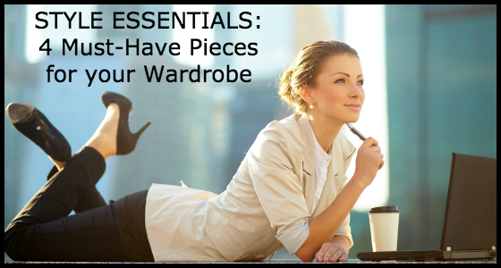 Style Essentials 4 Must-Have Pieces