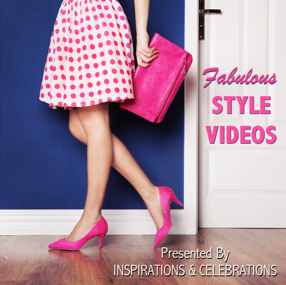 Style Videos by Inspirations & Celebrations