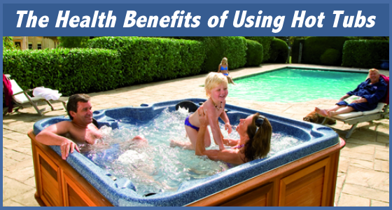 The Health Benefits of Using Hot Tubs