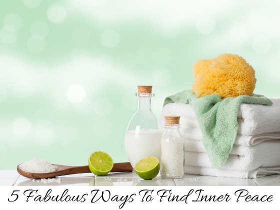 5 Fabulous Ways To Find Inner Peace