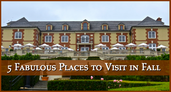 5 Fabulous Places To Visit in Fall