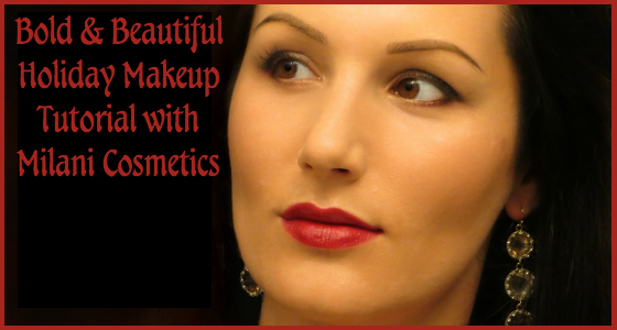 Bold and Beautiful Holiday Makeup Tutorial with Milani Cosmetics
