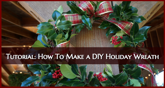 Tutorial on How To Make A DIY Holiday Wreath