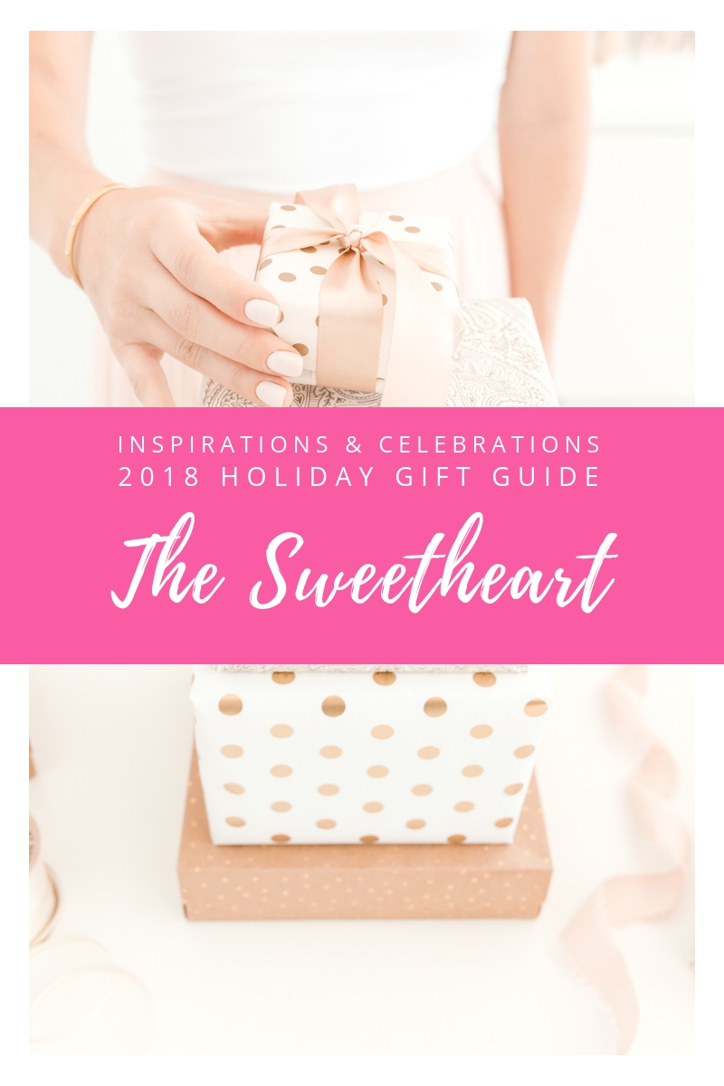 Inspirations & Celebrations 2018 Holiday Gift Guide - The Sweetheart