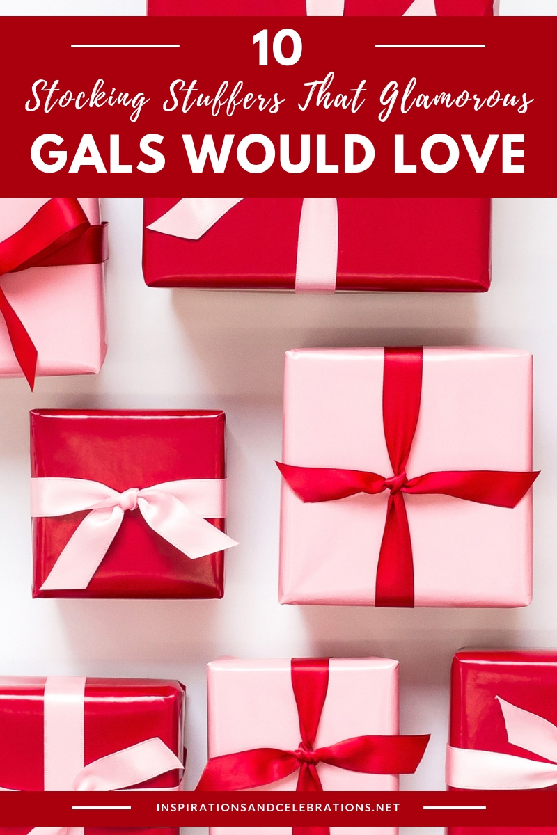 10 Stocking Stuffers That Glamorous Gals Would Love